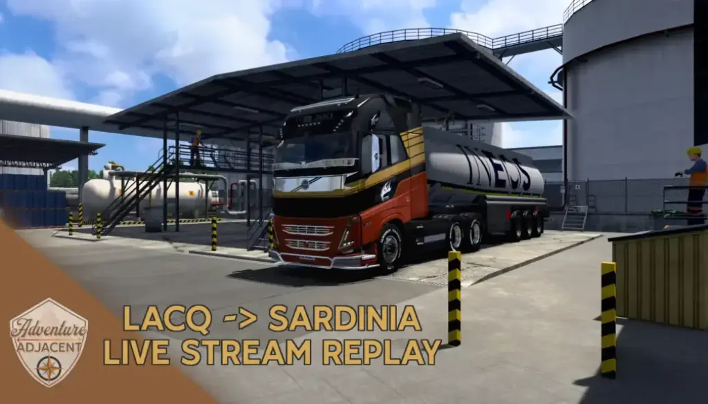A Volvo FH16 attached to a tanker trailer from Ineos parked at an industrial depot in Euro Truck Simulator 2, used as a thumbnail for a virtual road trip from Lacq to Sardinia on Adventure Adjacent’s live stream replay, with the brand badge and title text overlay.